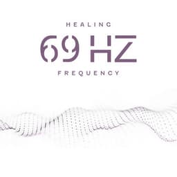 Healing 69 Hz Frequency: Optimal Mental and Physical Health - Hz Mystery Sphere