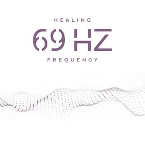Healing 69 Hz Frequency: Optimal Mental and Physical Health - Hz Mystery Sphere