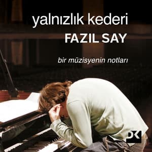 Yalnızlık Kederi - Fazıl Say
