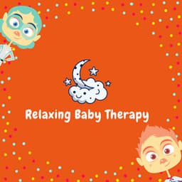 Relaxing Baby Piano Therapy - Relaxing Baby Therapy