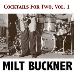 Cocktails for Two, Vol. 1 - Milt Buckner
