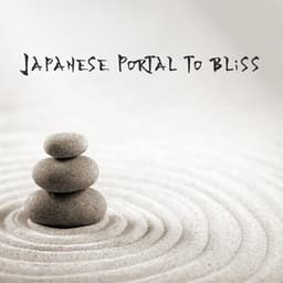 Japanese Portal to Bliss - Relaxing Zen Music Therapy
