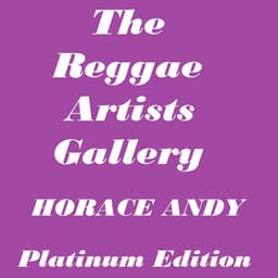 The Reggae Artists Gallery Platinum Edition - Horace Andy