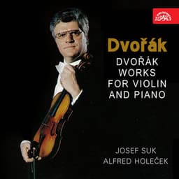 Dvořák: Works for Violin and Piano - Antonín Dvořák