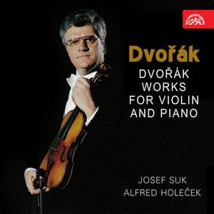 Dvořák: Works for Violin and Piano - Antonín Dvořák