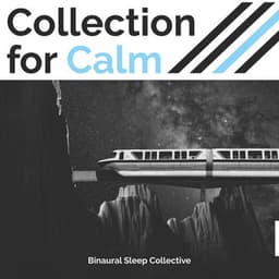 Collection for Calm - Binaural Sleep Collective