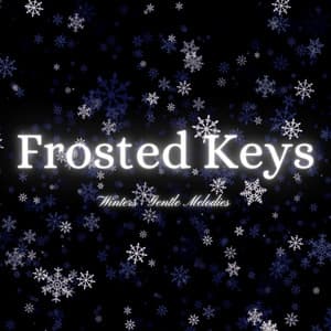 Frosted Keys: Winters Gentle Melodies - Christmas Music Background
