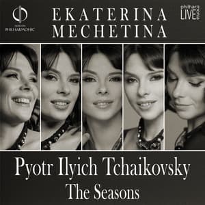 Tchaikovsky: The Seasons - Pyotr Ilyich Tchaikovsky