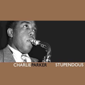 Stupendous - Charlie Parker
