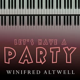 Let's Have A Party - Winifred Atwell