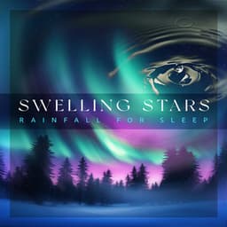 Swelling Stars - Rainfall For Sleep