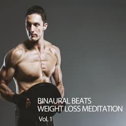 Binaural Beats: Weight Loss Meditation Vol. 1 - Pure Binaural Beats