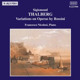 Thalberg: Variations On Operas by Rossini - Sigismond Thalberg