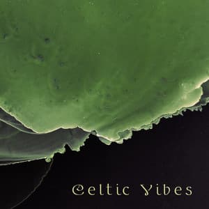 Celtic Vibes: Original Celtic Instrumental Music 2020 - Celtic Music Voyages