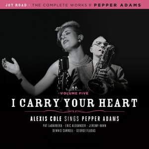 I Carry Your Heart - Alexis Cole