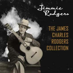 The James Charles Rodgers Collection - Jimmie Rodgers