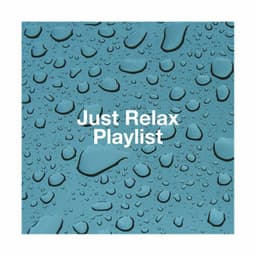 Just Relax Playlist - Sounds of Nature White Noise for Mindfulness, Meditation and Relaxation