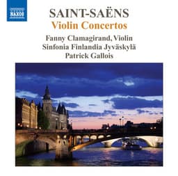 Saint-Saens: Violin Concertos - Camille Saint-Saëns