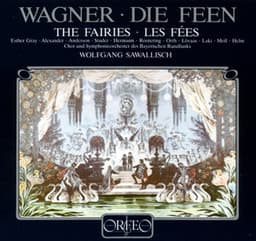 Wagner: Die Feen, WWV 32 - Richard Wagner