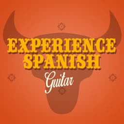 Experience Spanish Guitar - Guitarra Española, Spanish Guitar