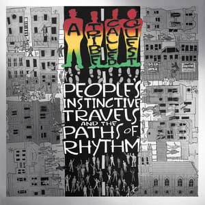 People's Instinctive Travels and the Paths of Rhythm - A Tribe Called Quest