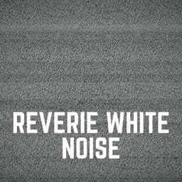 Reverie White Noise - Sleep Easy Solutions