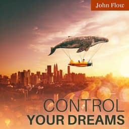 Control Your Dreams: Violin Deep Sleep Music for Lucid Dreaming, Quiet Night in a Dreamy Kaleidoscope, Deep Tones & Dream Sleep Hypnosis Music - John Flow