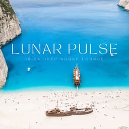 Lunar Pulse: Chillout House Music - Ibiza Deep House Lounge