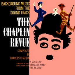 The Chaplin Revue - Charlie Chaplin