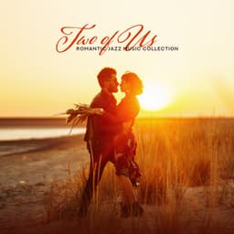Two of Us: Romantic Jazz Music Collection - Soft Jazz Music Fantasy