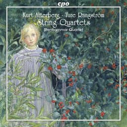 Atterberg & Rangstrom: String Quartets - Kurt Atterberg