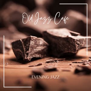 Evening Jazz - Old Jazz Cafe