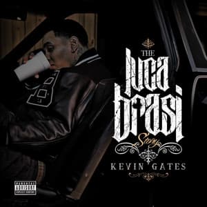 Luca Brasi Story - Kevin Gates