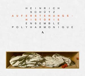 Heinrich Schütz: Auferstehungshistorie - Heinrich Schütz