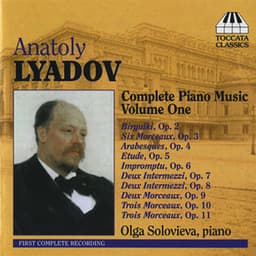 Liadov: Complete Piano Music, Vol. 1 - Anatoly Lyadov