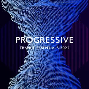 Progressive Trance Essentials 2022 - Drink Bar Chillout Music