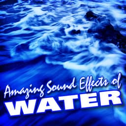 Amazing Sound Effects of Water - Sound FX