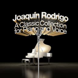 Joaquín Rodrigo: A Collection For Piano and Voice - Artur Pizarro