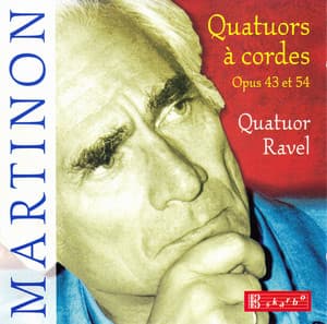 Martinon: Quatuors à cordes - Jean Martinon