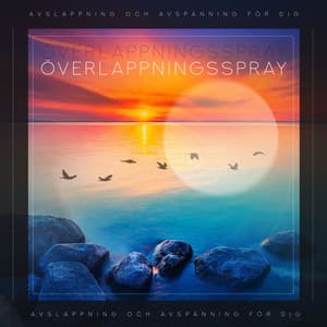 Överlappningsspray - Avslappning och avspänning för dig