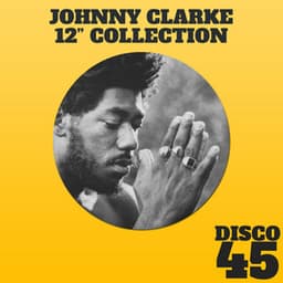 12" Collection - Johnny Clarke - Johnny Clarke