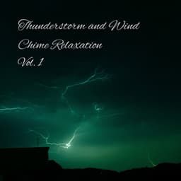Thunderstorm and Wind Chime Relaxation Vol. 1 - Relax Radio 1