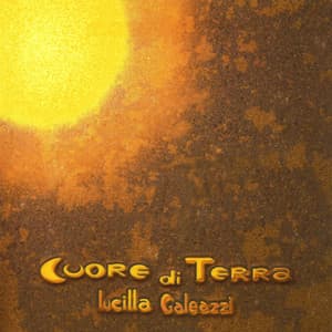Cuore di Terra - Lucilla Galeazzi