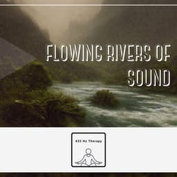 Flowing Rivers of Sound: 432 Hz Flute Meditation - 432 Hz Therapy