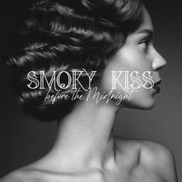 Smoky Kiss before the Midnight - Dale Burbeck