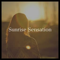 Sunrise Sensation - Binaural Bob