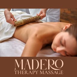Madero Therapy Massage: Gentle Drums Spa Music, Holistic Wood Treatment - Relaxing Spa Music