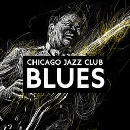 Chicago Jazz Club: Blues Background Music - Green Blues Group