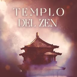 Templo del Zen: Música Relajante para la Meditación Zen, Calma Tu Mente, Serenidad Profunda, Encuentra La Paz Interior - Música Zen Relajante Conjunto