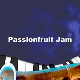 Passionfruit Jam - Easy Listening Jazz